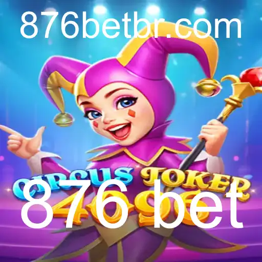 Descubra o Mundo Emocionante de CircusJoker4096 e o Desafio do 876 Bet
